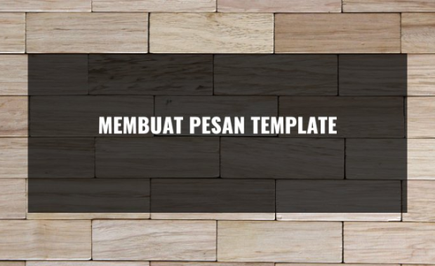 Membuat Template Pesan